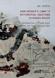 Cover von From Sperner's Lemma to Differential Equations in Banach Spaces : An Introduction to Fixed Point Theorems and their Applications