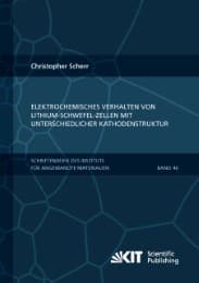 Cover von Elektrochemisches Verhalten von Lithium-Schwefel-Zellen mit unterschiedlicher Kathodenstruktur