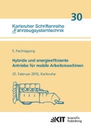 Cover von Hybride und energieeffiziente Antriebe für mobile Arbeitsmaschinen : 5.Fachtagung, 25.Februar 2015, Karlsruhe