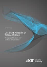 Cover von Optische Antennen aus Al und Au: Anregungskonzepte und Einfluss der Oxidation