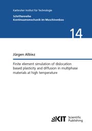 Cover von Finite element simulation of dislocation based plasticity and diffusion in multiphase materials at high temperature