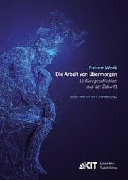 Cover von Future Work : Die Arbeit von übermorgen. 15 Kurzgeschichten aus der Zukunft