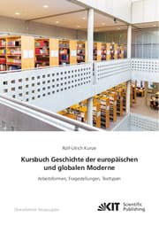 Cover von Kursbuch Geschichte der europäischen und globalen Moderne: Arbeitsformen, Fragestellungen, Texttypen