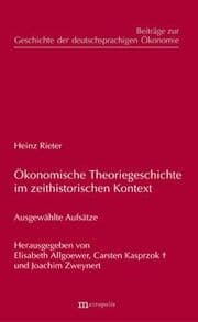Cover von Ökonomische Theoriegeschichte im zeithistorischen Kontext
