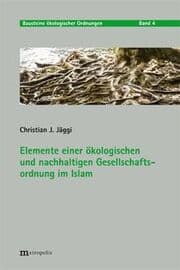 Cover von Elemente einer ökologischen und nachhaltigen Gesellschaftsordnung im Islam