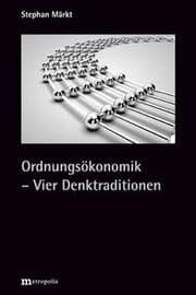 Cover von Ordnungsökonomik - Vier Denktraditionen