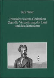 Cover von Tranchirers letzte Gedanken über die Vermehrung der Lust und des Schreckens