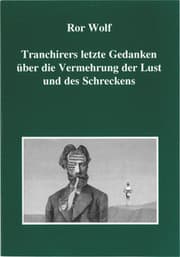 Cover von Tranchirers letzte Gedanken über die Vermehrung der Lust und des Schreckens
