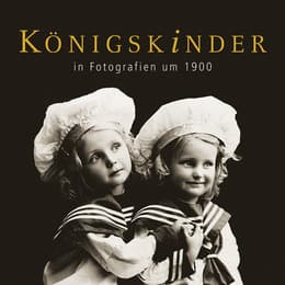 Cover von Königskinder in Fotografien um 1900