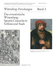 Cover von Das ernestinische Wittenberg: Spuren Cranachs in Schloss und Stadt
