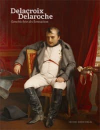 Cover von Eugène Delacroix & Paul Delaroche - Geschichte als Sensation