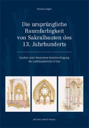 Cover von Die ursprüngliche Raumfarbigkeit von Sakralbauten des 13. Jahrhunderts