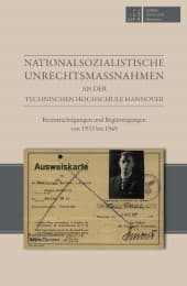 Cover von Nationalsozialistische Unrechtsmaßnahmen an der Technischen Hochschule Hannover