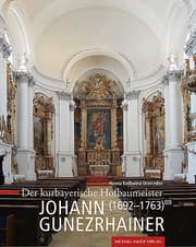 Cover von Der kurbayerische Hofbaumeister Johann Gunezrhainer (1692-1763)
