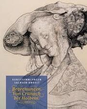 Cover von Begegnungen von Cranach bis Holbein