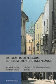 Cover von Hausbau im Alpenraum, Bohlenstuben und Innenräume