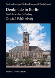 Cover von Denkmale in Berlin. Bezirk Tempelhof-Schöneberg. Ortsteil Schöneberg
