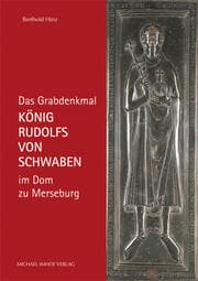 Cover von Das Grabdenkmal König Rudolfs von Schwaben im Dom zu Merseburg