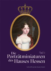 Cover von Die Porträtminiaturen des Hauses Hessen Teil I