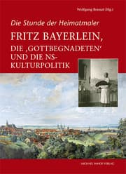 Cover von Fritz Bayerlein, die Gottbegnadeten und die NS-Kulturpolitik