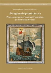 Cover von Protestanten unterwegs nach Jerusalem in der frühen Neuzeit