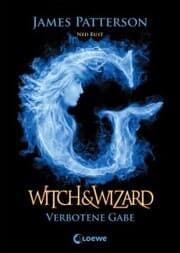 Cover von Witch & Wizard (Band 2) - Verbotene Gabe