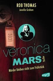 Cover von Veronica Mars 2 - Mörder bleiben nicht zum Frühstück