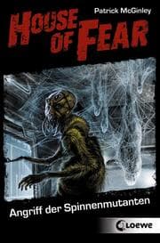Cover von House of Fear 3 - Angriff der Spinnenmutanten