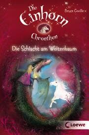 Cover von Die Einhornchroniken 3 - Die Schlacht am Weltenbaum