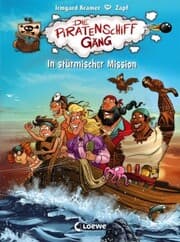 Cover von Die Piratenschiffgäng (Band 3) - In stürmischer Mission
