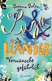 Cover von Luzie & Leander 5 - Verwünscht gefährlich