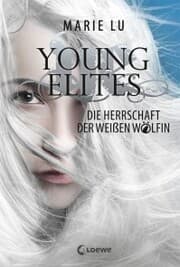 Cover von Young Elites (Band 3) - Die Herrschaft der Weißen Wölfin