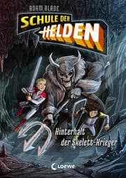 Cover von Schule der Helden (Band 4) - Hinterhalt der Skelett-Krieger