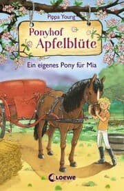 Cover von Ponyhof Apfelblüte (Band 13) - Ein eigenes Pony für Mia