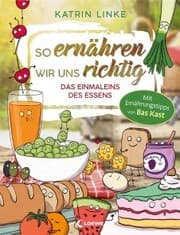Cover von So ernähren wir uns richtig - Das Einmaleins des Essens