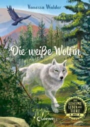 Cover von Das geheime Leben der Tiere (Wald) - Die weiße Wölfin