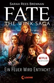 Cover von Fate - The Winx Saga (Band 2) - Ein Feuer wird entfacht