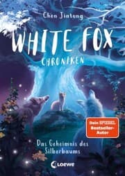 Cover von White Fox Chroniken (Band 1) - Das Geheimnis des Silberbaums
