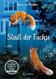 Cover von Das geheime Leben der Tiere (Wald) - Stadt der Füchse