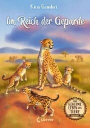 Cover von Das geheime Leben der Tiere (Savanne) - Im Reich der Geparde