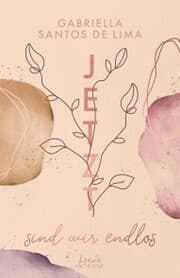 Cover von Jetzt sind wir endlos (Jetzt-Trilogie - Band 3)