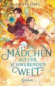 Cover von Das Mädchen aus der Schwebenden Welt (Floating World-Dilogie, Band 1)