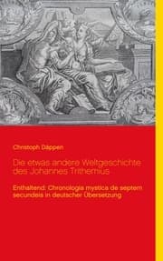 Cover von Die etwas andere Weltgeschichte des Johannes Trithemius