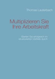 Cover von Multiplizieren Sie Ihre Arbeitskraft