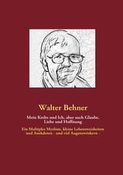Cover von Mein Krebs und Ich, aber auch Glaube, Liebe und Hoffnung