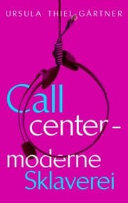 Cover von Callcenter - moderne Sklaverei