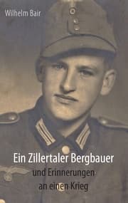 Cover von Ein Zillertaler Bergbauer und Erinnerungen an einen Krieg