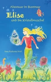 Cover von Abenteuer im Buntmeer - Elise und die Kristallmuschel