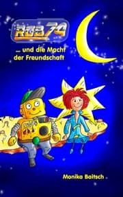 Cover von ROB74 ...und die Macht der Freundschaft