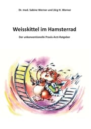 Cover von Weisskittel im Hamsterrad
